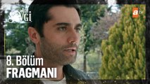 Adı Sevgi 8. Bölüm Fragmanı | ''Her kavganın bir adabı vardır, her savaşın bir raconu!''