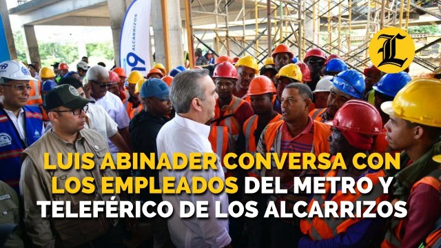 Luis Abinader conversa con los empleados del Metro y teleférico de Los Alcarrizos