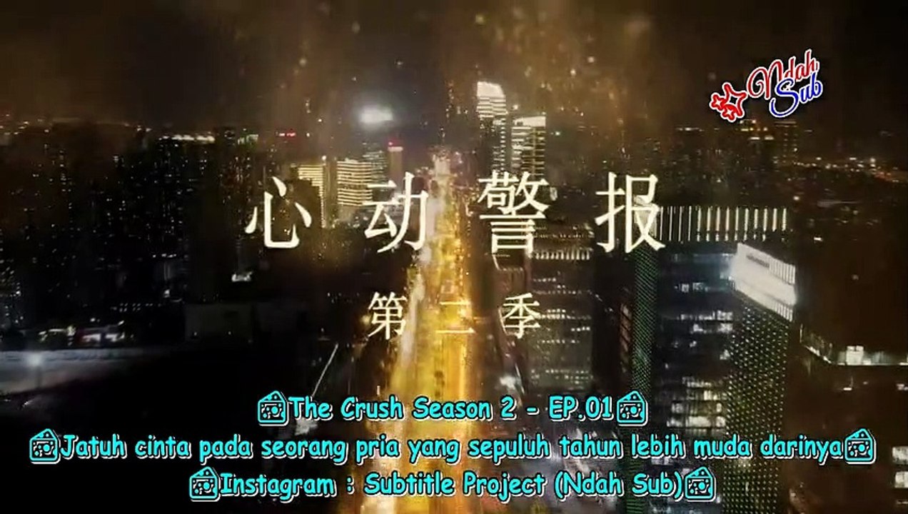 EP.1 The Crush Season 2 (Indo Sub)