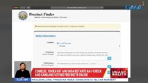Comelec, hinikayat ang mga botante na i-check ang kanilang voting precincts online | UB
