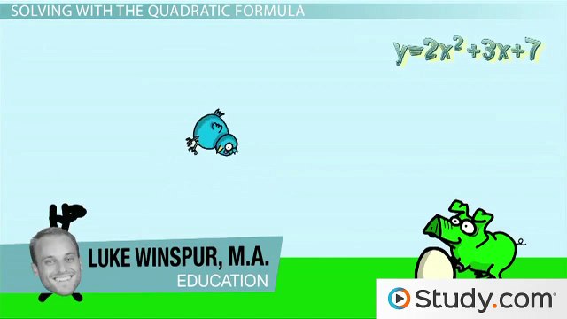 How to Use the Quadratic Formula to Solve a Quadratic Equation - Video & Lesson Transcript - Study.com