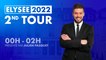 Élysée 2022 : 2nd tour (00h - 02h)
