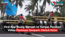 Viral Aksi Buang Sampah ke Sungai, Perekam Video: Pantesan Geopark Ciletuh Kotor
