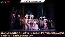 Beanie Feldstein attempts to scale 'Funny Girl.' She almost makes it. - 1breakingnews.com