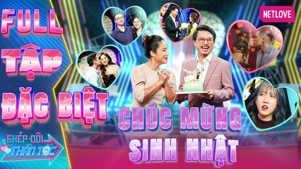 Ghép Đôi Thần Tốc | Kết Đôi Như Ý - Tập đặc biệt