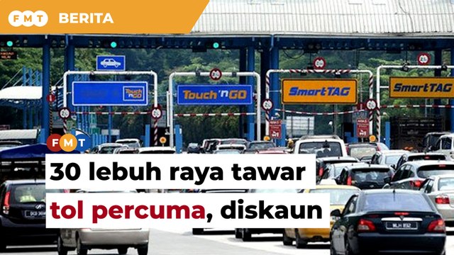 30 lebuh raya tawar tol percuma, diskaun sempena Aidilfitri