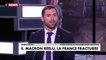 Julien Odoul : «L'objectif est d'empêcher Emmanuel Macron qui est un dirigeant autoritaire, d'avoir les pleins pouvoirs»