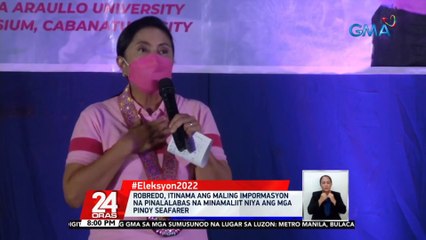 Robredo, itinama ang maling impormasyon na pinalalabas na minamaliit niya ang mga Pinoy seafarer | 24 Oras