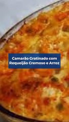 Camarão Gratinado com Requeijão Cremoso e Arroz #Shorts