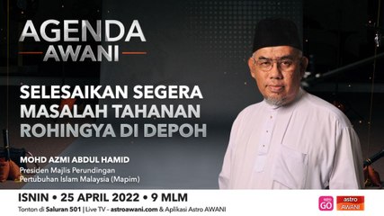 Agenda AWANI: Selesaikan segera masalah tahanan Rohingya di depoh