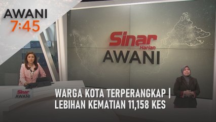 AWANI 7:45 [25/04/2022] - Warga kota terperangkap | Lebihan kematian 11,158 kes