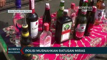 Polisi Musnahkan Ratusan Minuman Keras