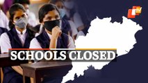 Schools To Remain Closed For 5 Days | OTV News