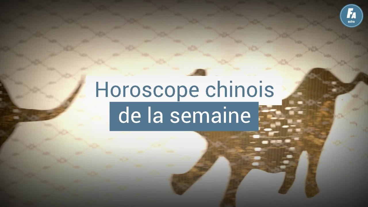 FEMME ACTUELLE - Horoscope chinois de la semaine du 2 mai 2022