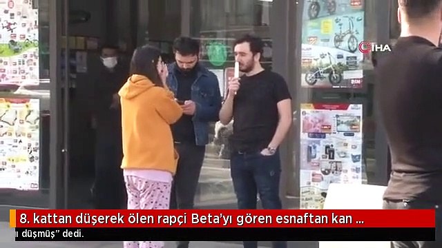 8. kattan düşerek ölen rapçi Beta'yı gören esnaftan kan donduran sözler- Pencerelere çarpa çarpa düştü