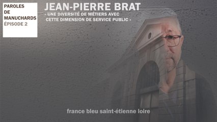 Podcast 2 - Paroles de Manuchards, Jean-Pierre Brat