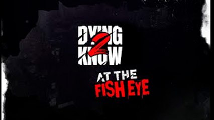 D2K At The Fish Eye - Let’s Talk About New Game +