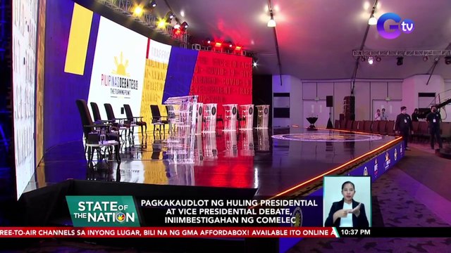 Pagkakaudlot ng huling presidential at vice presidential debate, iniimbestigahan ng Comelec | SONA