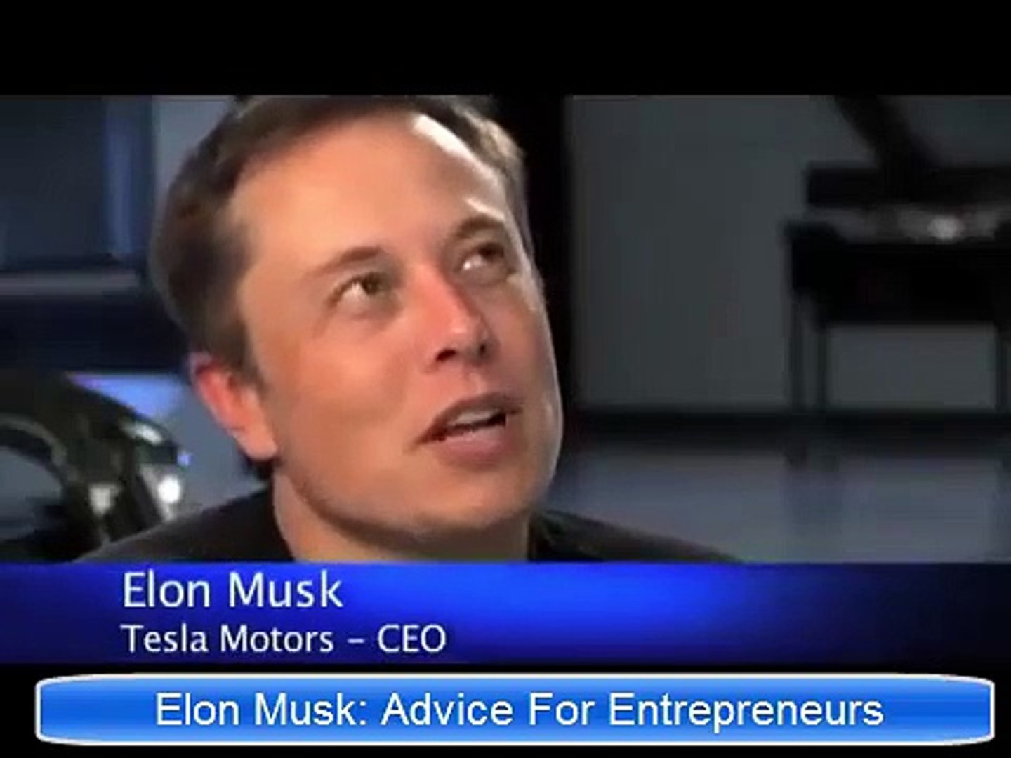 Elon Musk Advice For Entrepreneurs