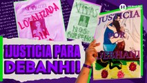 ¡Justicia para Debanhi Escobar!: Recuento de los sucesos