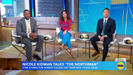 Nicole Kidman and Rob Eggers talk about new film, ‘The Northman’ l GMA