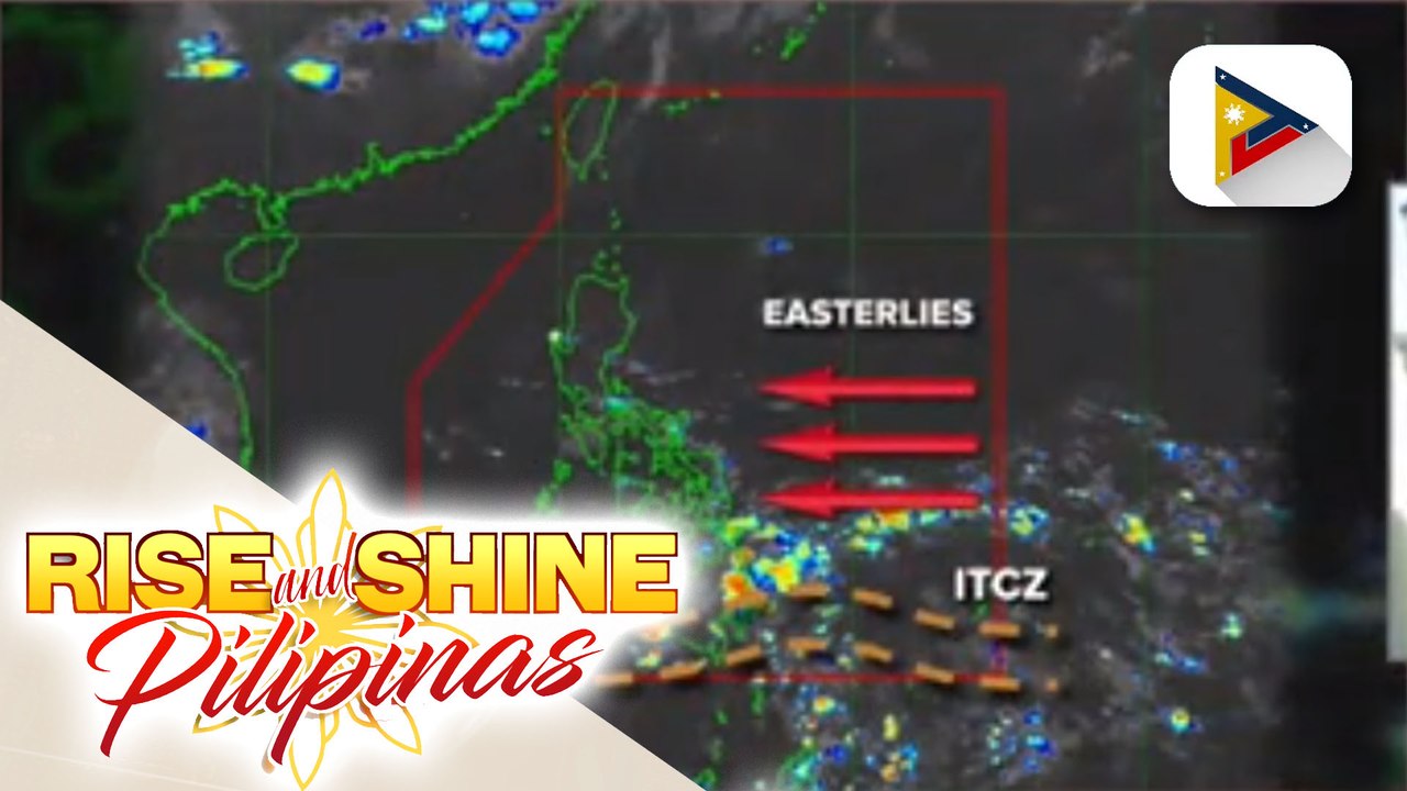 PTV INFO WEATHER | Easterlies, patuloy na nakaaapekto sa iba't ibang bahagi ng bansa