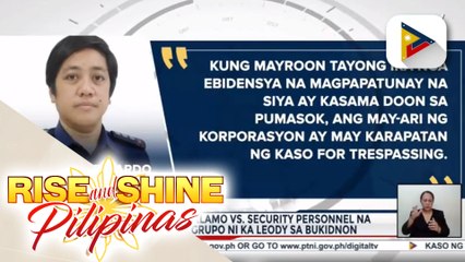 PNP, naghain ng reklamo vs. security personnel na nagpaputok sa grupo ni Ka Leody sa Bukidnon
