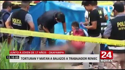 Oxapampa: torturan y asesinan a trabajador de Reniec y a menor de 17 años