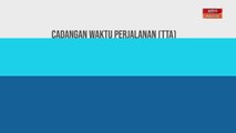 [INFOGRAFIK] Cadangan Waktu Perjalanan (TTA) Musim Perayaan Aidilfitri