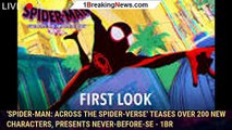 'Spider-Man: Across the Spider-Verse' Teases Over 200 New Characters, Presents Never-Before-Se - 1br