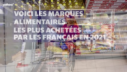 Voici les marques alimentaires les plus achetées par les Français en 2021