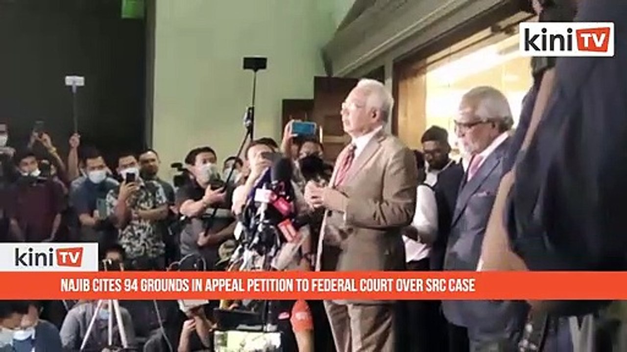 Najib cites 94 grounds in appeal petition to Fe...