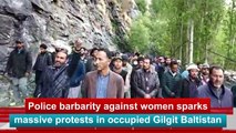 Police brutality against women sparks massive protests in occupied Gilgit Baltistan