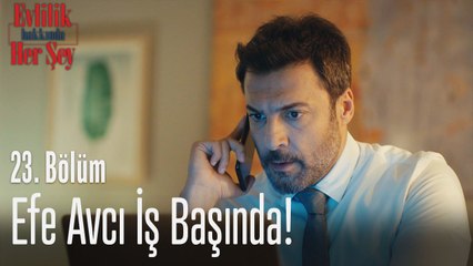 Efe Avcı iş başında! - Evlilik Hakkında Her Şey 23. Bölüm