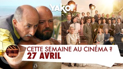 Yakoi au cinéma cette semaine ? (du mercredi 27 avril au mardi 3 mai)