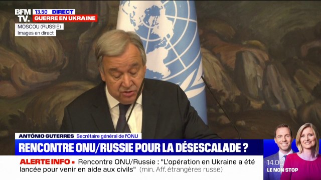 Selon Antonio Guterres, secrétaire général de l'ONU, Il y a deux positions différentes sur la situation en Ukraine