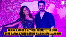 Kanika Kapoor & Aly Goni Promote The Song ‘Bure Bariyan’ With Roshni Wali & Giorgia Andriani