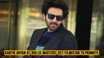 Kartik Aryan At ‘DID Lil Masters’ Set, Filmistan To Promote