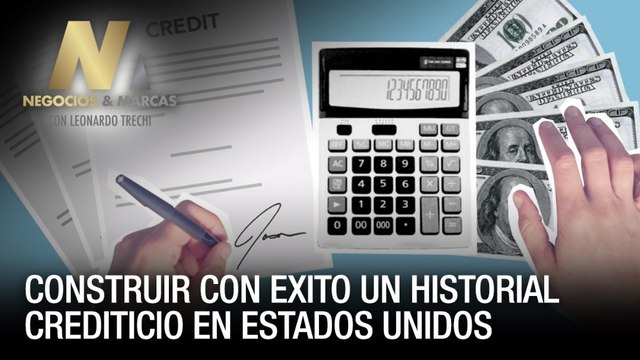 Construir con éxito un historial crediticio en EE.UU - Negocios y Marcas