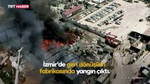 İzmir'de geri dönüşüm tesisinde yangın: Gökyüzü dumanla kaplandı