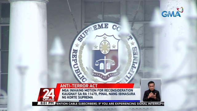 Mga inihaing motion for reconsideration kaugnay sa RA 11479, pinal nang ibinasura ng SC | 24 Oras