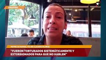 “Fueron torturados sistemáticamente y extorsionados para que no hablen”