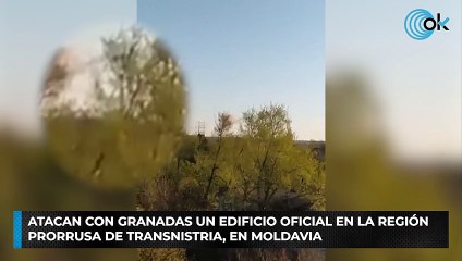 Atacan con granadas un edificio oficial en la región prorrusa de Transnistria, en Moldavia