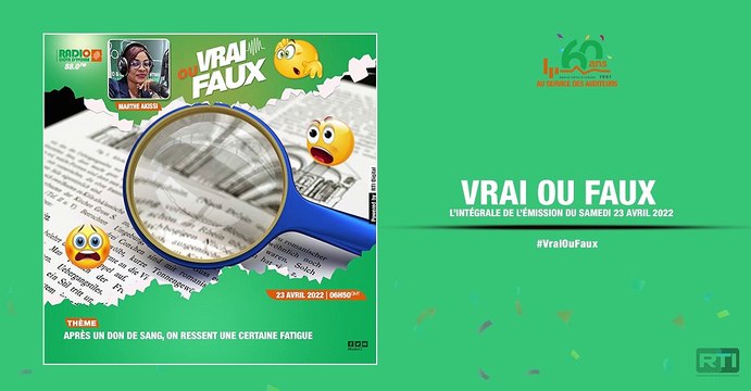 Vrai ou faux du 23 avril 2022 par Marthe Akissi [ Radio Côte d'Ivoire ]