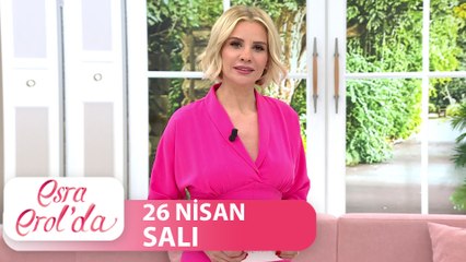 Esra Erol'da 26 Nisan Salı |  Tek Parça