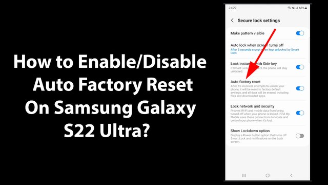 How to Enable/Disable Auto Factory Reset On Samsung Galaxy S22 Ultra?