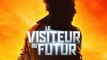 LE VISITEUR DU FUTUR (2022) Bande Annonce VF