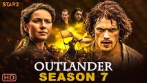 Outlander Season 7 (2022) Starz, Release Date, Trailer, Episode 1, Cast, Review, Recap, Ending