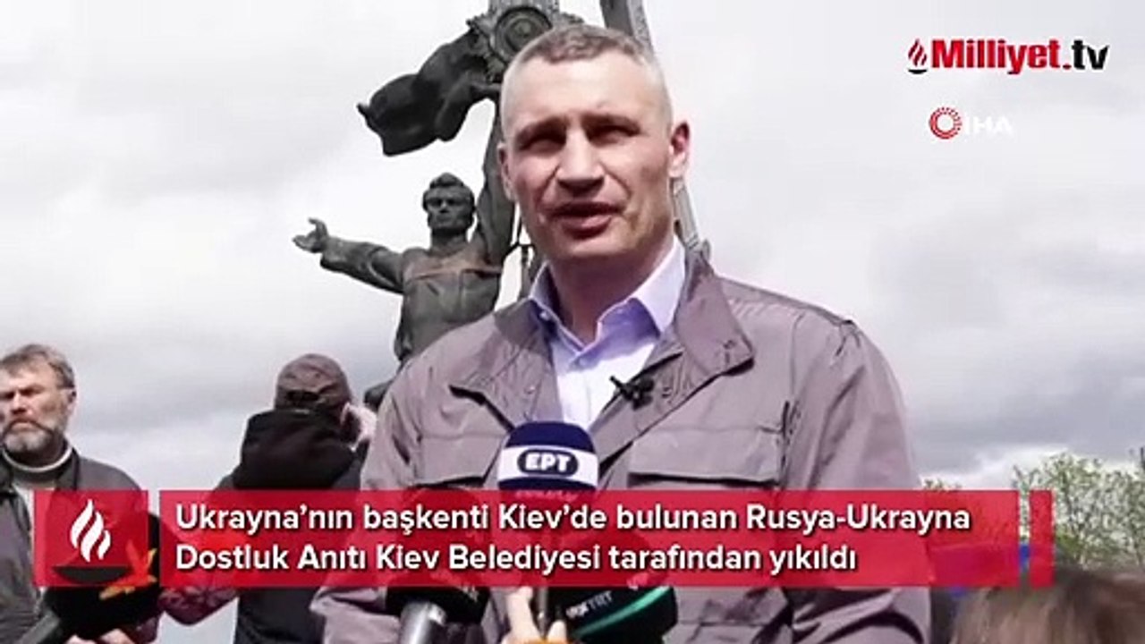 Kiev’de bulunan Rusya-Ukrayna Dostluk Anıtı yıkıldı