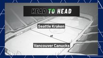 Seattle Kraken At Vancouver Canucks: Puck Line, April 26, 2022